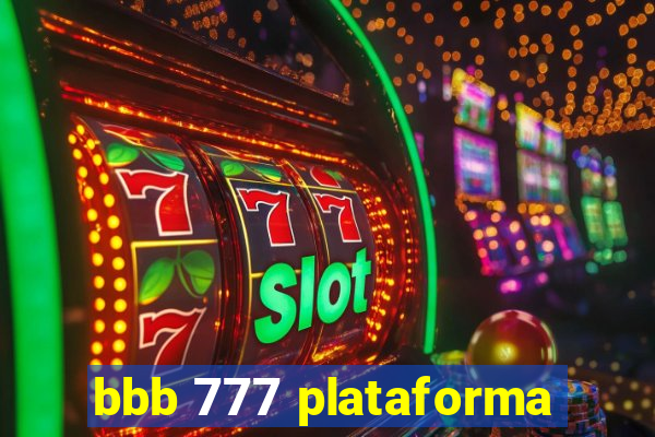 bbb 777 plataforma